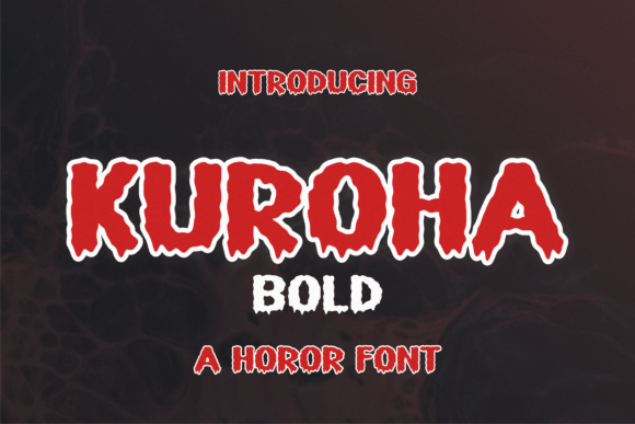 Boost Your Brand with Kuroha: The Bold Horror Font for Business
