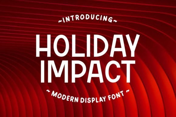 Holiday Impact: A Modern Display Font for Digital Design